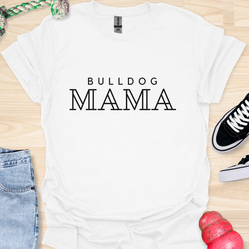 Bulldog Mama - V4 - Fashionista T-Shirt
